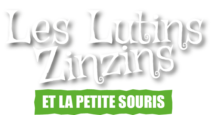 Les Lutins Zinzins et la Petite Souris